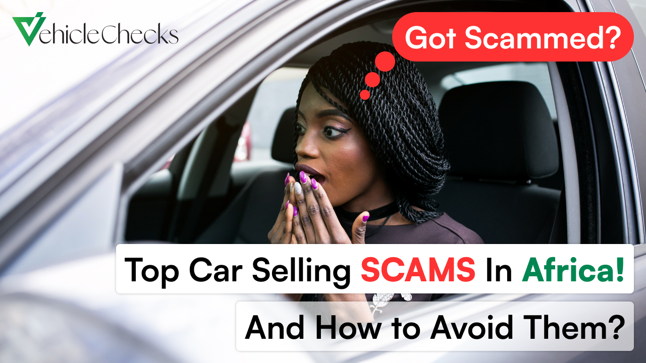 Top car selling scams in africa and how to avoid them