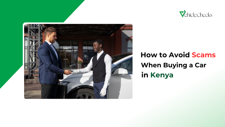 How to Avoid Being Conned While Buying a Car in Kenya